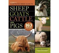 Carol Ekarius Storey's Illustrated Breed Guide to Sheep, Goats, Catt (Tascabile)