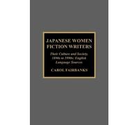Carol Fairbanks Japanese Women Fiction Writers (Copertina rigida)