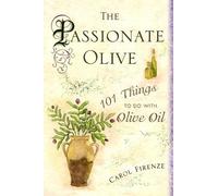 Carol Firenze The Passionate Olive (Copertina rigida)
