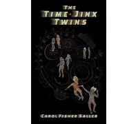 Carol Fisher Saller The Time-Jinx Twins (Copertina rigida) Time-Jinx Twins