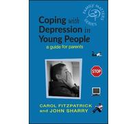 Carol Fitzpatrick John Sharry Coping with Depression in Young People (Tascabile)