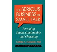 Carol Fleming, Phd The Serious Business of Small Talk (Tascabile)