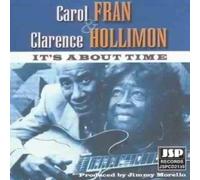 Carol Fran & Clarence Hollimon - It's About Time