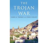 Carol G. Thomas Craig Conant The Trojan War (Tascabile)