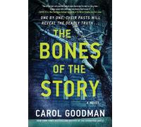 Carol Goodman The Bones of the Story (Tascabile)