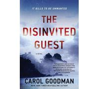 Carol Goodman The Disinvited Guest (Tascabile)