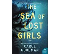 Carol Goodman The Sea of Lost Girls (Tascabile)