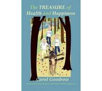 Carol Goodrow The Treasure of Health and Happiness (Copertina rigida)