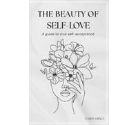 Carol Grace The beauty of self-love (Tascabile)