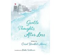 Carol Hamblet Adams Gentle Thoughts After Loss (Copertina rigida)