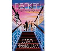 Carol Higgins Clark Decked (Copertina rigida)