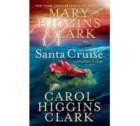 Carol Higgins Clark e Mary Higgins Clark – Santa Cruise – Tascabile