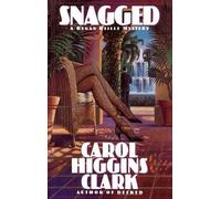 Carol Higgins Clark Snagged (Copertina rigida)
