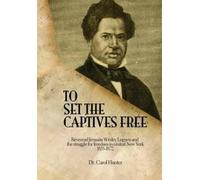 Carol Hunter To Set the Captives Free (Tascabile)