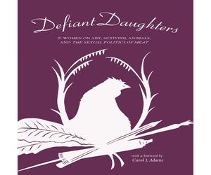 Carol J. Adams Defiant Daughters (Tascabile)