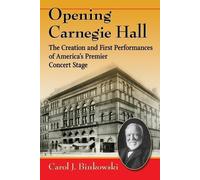 Carol J. Binkowski Opening Carnegie Hall (Tascabile)