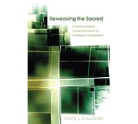 Carol J. Gallagher Reweaving the Sacred (Tascabile)