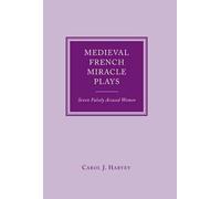 Carol J. Harvey Medieval French Miracle Plays (Copertina rigida)