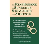 Carol J Palmore The Police Handbook on Searches, Seizures and Arre (Tascabile)