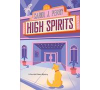 Carol J. Perry High Spirits (Tascabile) Haunted Haven Mystery