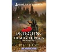 Carol J Post Detecting Deadly Threats (Tascabile) K-9 Search and Rescue