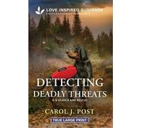 Carol J Post Detecting Deadly Threats (Tascabile) K-9 Search and Rescue
