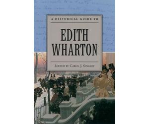 Carol J. Singley A Historical Guide to Edith Wharton (Tascabile)