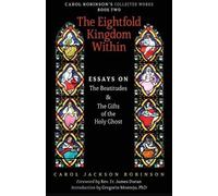 Carol Jackson Robinson The Eightfold Kingdom Within (Tascabile)
