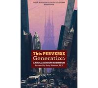 Carol Jackson Robinson This Perverse Generation (Tascabile)