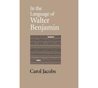 Carol Jacobs In the Language of Walter Benjamin (Tascabile)