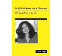 Carol Jago Judith Ortiz Cofer in the Classroom (Tascabile)