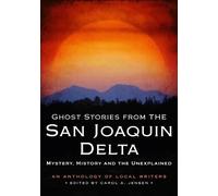 Carol Jensen Ghost Stories from the San Joaquin Delta (Tascabile)