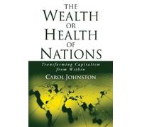 Carol Johnston The Wealth or Health of Nations (Tascabile)