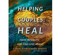Carol Juergensen Helping Couples Heal From Infidelity and Find Love (Tascabile)