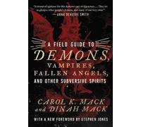 Carol K Mack Di A Field Guide to Demons, Vampires, Fallen Angels Oth (Tascabile)