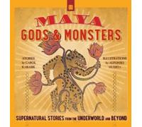 Carol Karasik Maya Gods and Monsters (Tascabile)