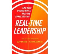 Carol Kauffman David Noble Real-Time Leadership (Copertina rigida)