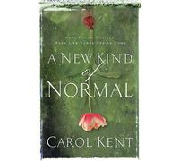 Carol Kent A New Kind of Normal (Tascabile)