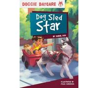 Carol Kim Dog Sled Star (Copertina rigida) Doggie Daycare