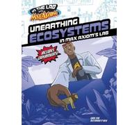 Carol Kim Unearthing Ecosystems in Max Axiom's Lab (Copertina rigida)