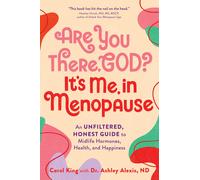 Carol King Ashl Are You There, God? It's Me, in Menopause: An Unfilt (Tascabile)