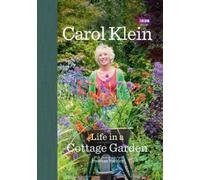 Carol Klein Life in a Cottage Garden (Copertina rigida)