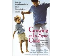 Carol Kranowitz Joye Newman Growing an in-Sync Child (Tascabile)