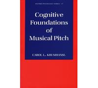 Carol L. Krumhansl Cognitive Foundations of Musical Pitch (Tascabile)
