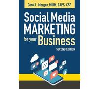 Carol L Morgan Social Media Marketing for Your Business, Second Edit (Tascabile)