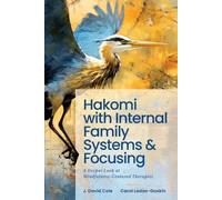Carol Ladas-Gaskin J Davi Hakomi with Internal Family Systems and Fo (Tascabile)