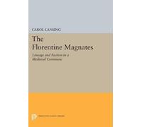 Carol Lansing The Florentine Magnates (Tascabile) Princeton Legacy Library