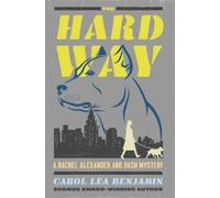 Carol Lea Benjamin The Hard Way (Tascabile) Rachel Alexander and Dash Mysteries