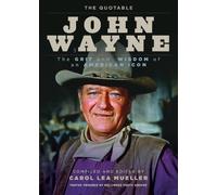 Carol Lea Mueller The Quotable John Wayne (Tascabile)
