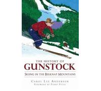 Carol Lee Anderson The History of Gunstock (Copertina rigida)